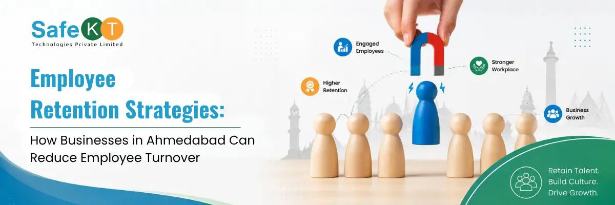 Employee Retention Strategies: How Businesses in Ahmedabad Can Reduce Employee Turnover